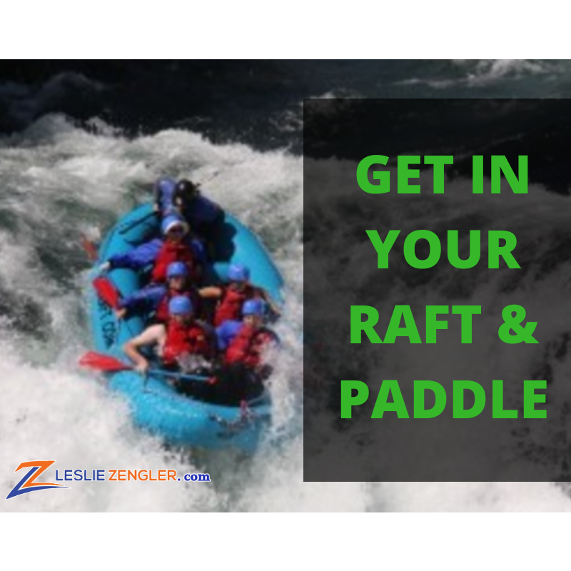 Get In Your Raft & Paddle