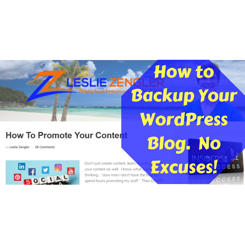 How To Backup Your WordPress Blog – No Excuses!