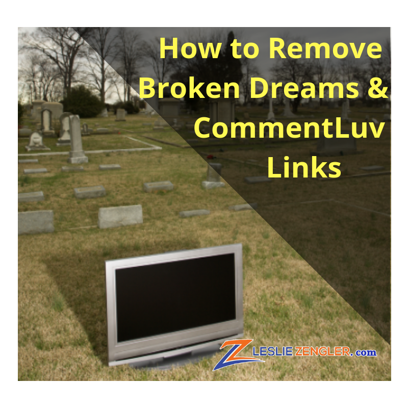 How To Remove Broken Dreams & CommentLuv Links